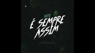 MTG É Sempre Assim (feat. Mc Gui Andrade, Mc Faelzin, Mc Theuzyn, Dj Ph Da Serra & Dj Vitin do Pc)