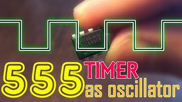 555 TIMER as Oscillator (Astable mode)