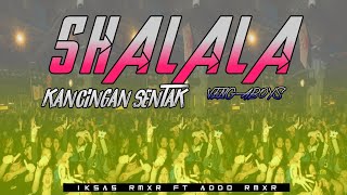 Dj Kancingan  Shala La  Iksas Rmxr Ft Addo Rmxr 2026