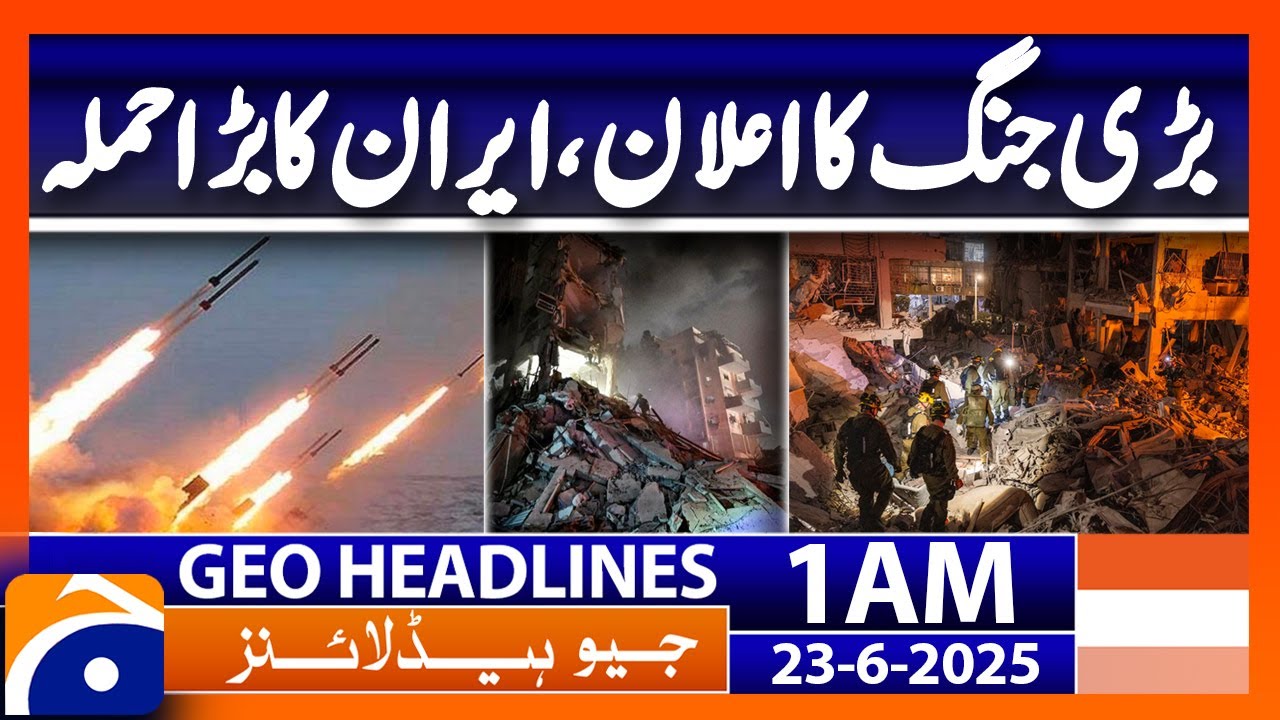 Big War Begins.. Iran vs US - Headlines Geo News 1 AM (23 June 2025)