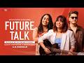Future Talk | Kuchi Kuchi Rakkamma | Reena, Soham, Ujaan | Revibe