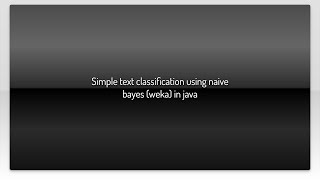Simple text classification using naive bayes (weka) in java