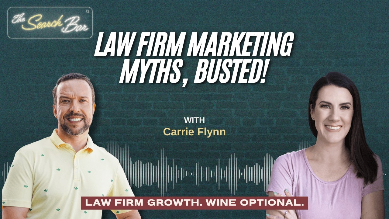Law Firm Marketing Myths, Busted! ft. Carrie Flynn