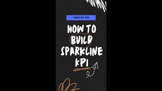 How to Build Sparkline KPI in Tableau ❓ #KPI #tableau #tableaututorial #sparklinekpi #howto #dataviz