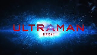 ULTRAMAN Season 2 "Teaser Trailer"