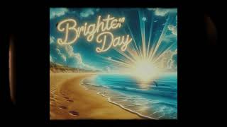 Brighter Day [Synthwave // Chillwave]