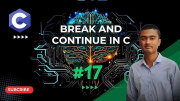 Break and Continue Statement in C Programming | Bangla(বাংলায় সি প্রোগ্রামিং শিখুন) #17