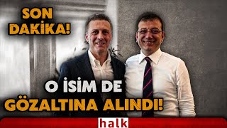 SON DAKİKA! Ekrem İmamoğlu 3 gündür gözaltında! İBB Yöneticisi Ertan Yıldız da gözaltına alındı!