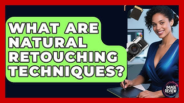 What Are Natural Retouching Techniques? - Image Review Studio