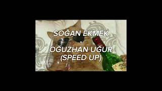 Soğan ekmek - Oğuzhan Uğur Speed Up😎🖤🎧 Resimi