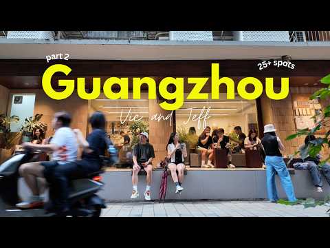 Guangzhou part 2: local food spots, coffeeshops & neighborhoods (25+ spots)