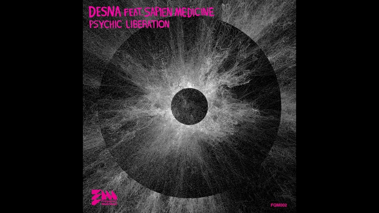 DESNA - Psychic Liberation 174 Hz feat. Sapien Medicine (Frequency Made Music, FQM002) DESNA - Psychic Liberation 174 Hz feat. Sapien Medicine (Frequency Made Music, FQM002)