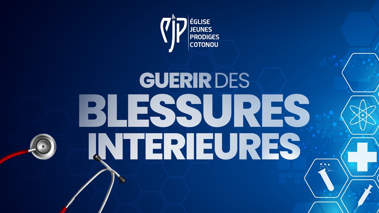 CULTE EJP COTONOU : GUÉRIR DES BLESSURES INTÉRIEURES (1)