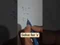 Solve for 'x' #mathfacts #mathhelp #mathematics #easylearning #mathstricks #solve