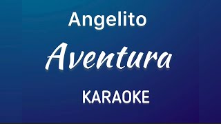 “Angelito” (Aventura karaoke)