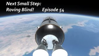 Roving Blind! - KSP/RP-1 - Next Small Step Episode 54