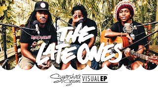 The Late Ones - Visual EP (Live Music) | Sugarshack Sessions