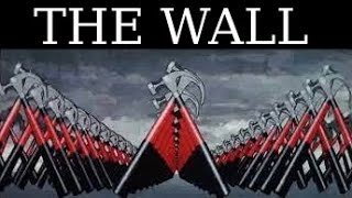 The Wall ~ Pink Flyod