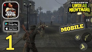 Red Dead Redemption: Undead Nightmare - Mobile Gameplay Walkthrough (Android,IOS) Part 1