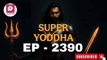 Super Yoddha Ep - 2390 No Extra Voice | Poket FM | Story #story #adventure #funny #shorts #adventure