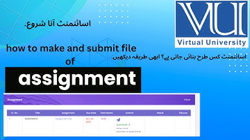 How to Make and Submit Assignment in Virtual University (VU) | Complete Step-by-Step Guide 2025