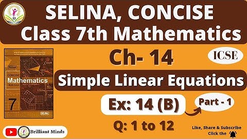 Class 7th ICSE || Selina Math || Ch 14, Ex: 14 B || Simple Linear Equations || Q: 1 to 12 || #class7