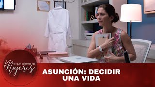 Asunción Decidir Una Vida. Lo Que Callamos Las Mujeres Nueva Temporada