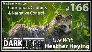 Bret and Heather 166th DarkHorse Podcast Livestream: Corruption, Capture, \& Narrative Control