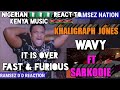 KHALIGRAPH JONES × SARKODIE - WAVY [That Nigerian React]!!!