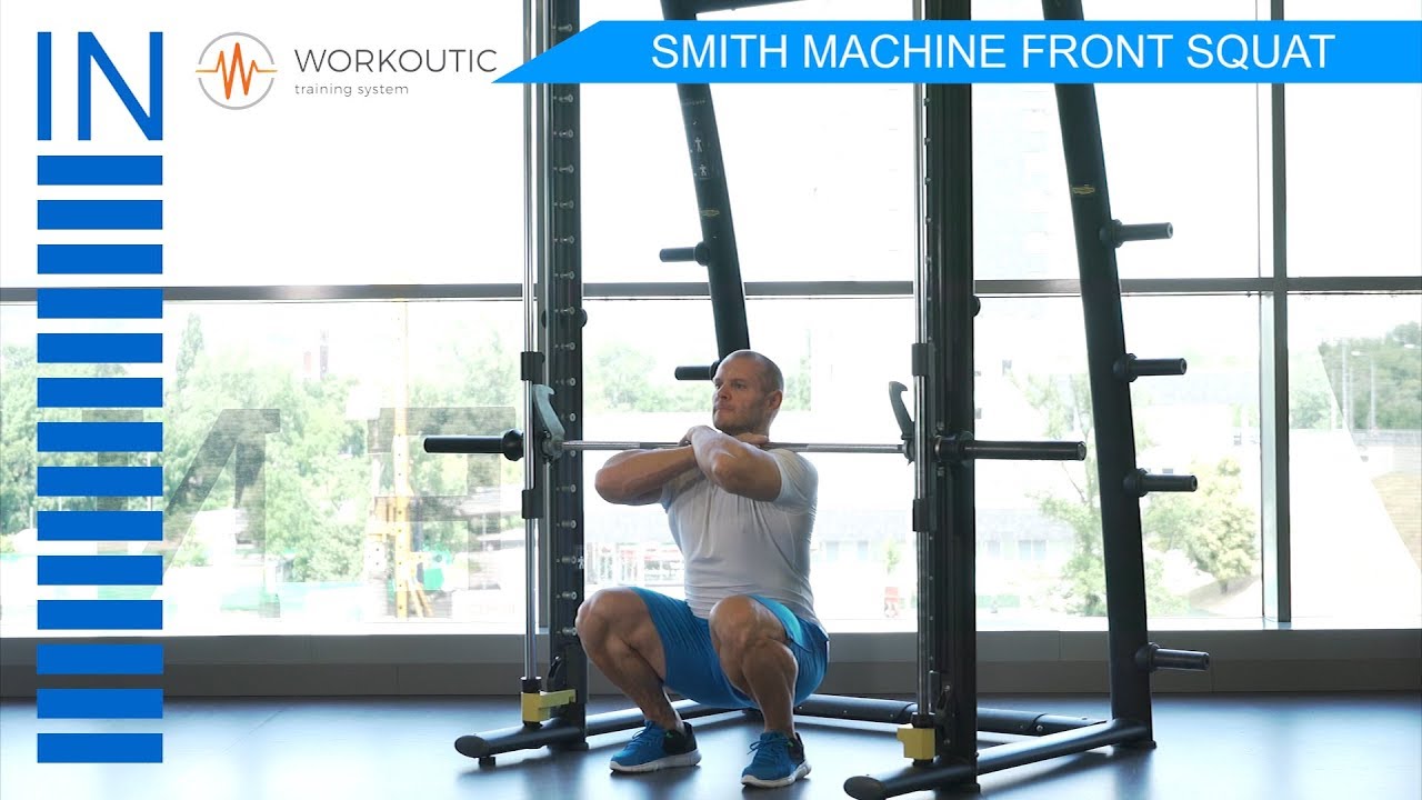 Workoutic - Qadriceps Exercise - SMITH MACHINE FRONT SQUAT - YouTube