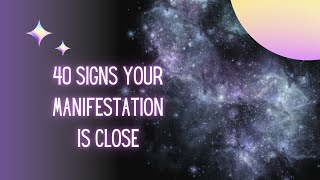 40 Signs Your Manifestation Is Close - You NEED To Know | Manifestation