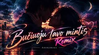 Anonymous - Bučiuoju Tavo Mintis Remix 2K26