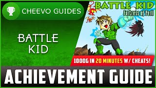 Battle Kid - Achievement / Trophy Guide (Xbox/PS4) **1000G IN 20 MINS W/ CHEATS!!**