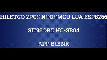 NodeMCU ESP8266 WIFI + HC-SR04 E  APP BLYNK