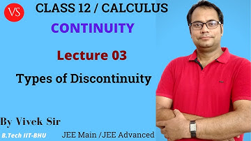 Continuity L-03 | Types of Discontinuity  | Class 12 | JEE Main & JEE Advanced  | Vivek Sir