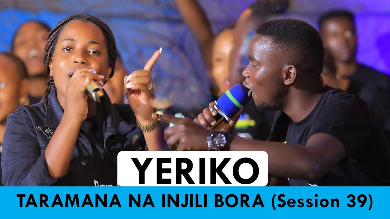 YERIKO    TARAMANA NA INJILI BORA CHOIR  SESSION 39 Cover ABARAGWA CHOIR