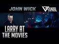 Larry at the movies ep 2  john wick