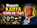 Maganin Karya Sihiri Ko Tsafi Daga Sheikh Ubale Adakawa Kano 