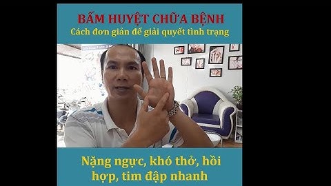 Tim đập nhanh khó thở là bị gì