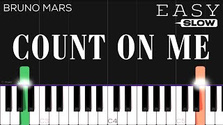 Video thumbnail of "Bruno Mars - Count On Me | SLOW EASY Piano Tutorial"