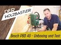 Bosch PBD 40 - Ist sie ihr Geld wert??? - Unboxing und erster Test