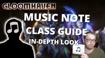 Music Note class guide and strategy for Gloomhaven