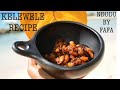 The perfect kelewele recipe from ghanaspicy fried plantain cubes recipe
