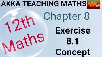 12th Maths|Chapter:8|Exercise 8.1 concept
