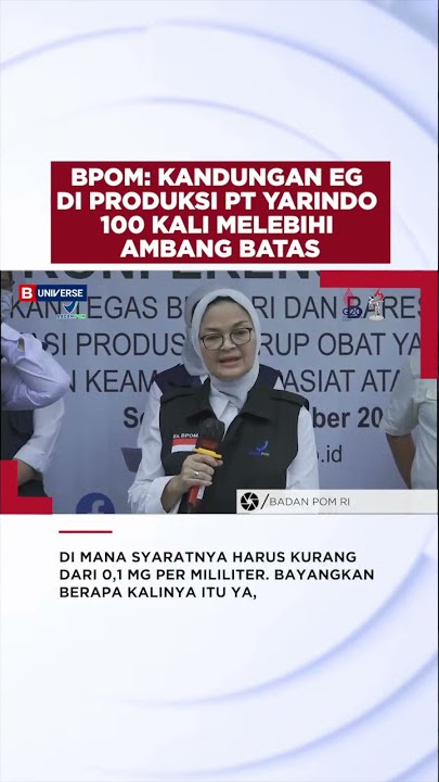 BPOM: Kandungan EG Diproduksi PT Yarindo 100 Kali Melebihi Ambang Batas