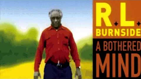 RL Burnside - A Bothered Mind (full album)