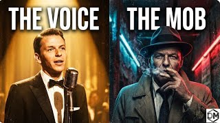 The Voice vs. The Mob: The Tragic True Story of Frank Sinatra