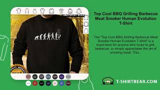 Top Cool BBQ Grilling Barbecue Meat Smoker Human Evolution T-Shirt