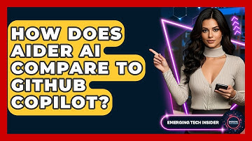 How Does Aider AI Compare To GitHub Copilot? - Emerging Tech Insider