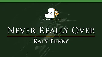 Katy Perry - Never Really Over - LOWER Key (Piano Karaoke / Sing Along)